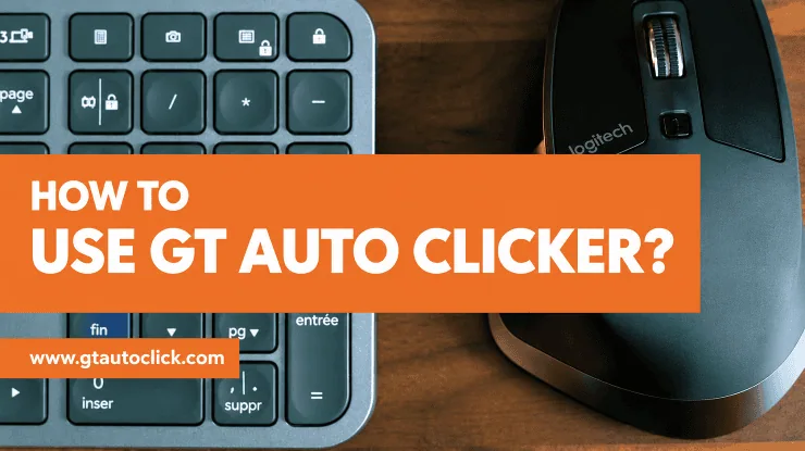 How to Use GT Auto Clicker