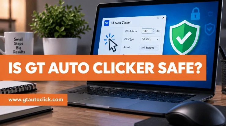 Is GT Auto Clicker Safe